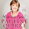 Where Have I Gone?: My Life in a Year (Unabridged) Audiobook, by Pauline Quirke