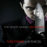 The White Angel Murder (Unabridged) Audiobook, by Victor Methos