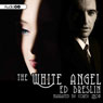 The White Angel (Unabridged) Audiobook, by E. B. Cross