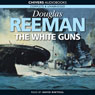 The White Guns (Unabridged) Audiobook, by Douglas Reeman