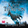 The White Horse Trick (Unabridged) Audiobook, by Kate Thompson