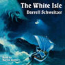 The White Isle (Unabridged) Audiobook, by Darrell Schweitzer