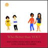 Who Better Than You?: Educating Your Child about Sex, Love & Relationships (Unabridged) Audiobook, by Dr. Yvonne Kristin Fulbright