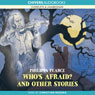 Whos Afraid? and Other Strange Stories (Unabridged) Audiobook, by Philippa Pearce