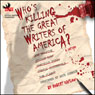 Whos Killing The Great Writers of America: A Satire (Unabridged) Audiobook, by Robert Kaplow