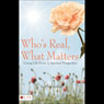 Whos Real, What Matters: Living Your Life from A Spiritual Perspective (Unabridged) Audiobook, by Pat Cavaliere