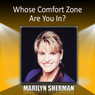 Whose Comfort Zone Are You In? Audiobook, by Marilyn Sherman