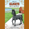 Why Do I Always Have to Stay Home?: A Tiny Horse Tale (Unabridged) Audiobook, by Peggy Anne Crane
