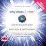 Why Does E=MC2 and Why Should We Care (Unabridged) Audiobook, by Brian Cox