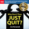 Why Dont They Just Quit? (Unabridged) Audiobook, by Joe Herzanek