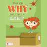Why Oh Why Did I Tell a Lie? (Unabridged) Audiobook, by Sharlene Christensen