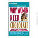Why Women Need Chocolate (Abridged) Audiobook, by Debra Waterhouse