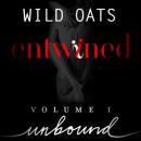 Wild Oats: Entwined, Volume 1 (Unabridged) Audiobook, by Lissa Trevor