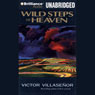 Wild Steps of Heaven (Unabridged) Audiobook, by Victor Villasenor