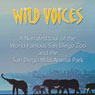 Wild Voices: The Sounds of the World Famous San Diego Zoo Audiobook, by Geoffrey T. Williams