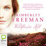 Wildflower Hill (Unabridged) Audiobook, by Kimberley Freeman