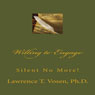 Willing to Engage: Silent No More! (Unabridged) Audiobook, by Lawrence T. Vosen