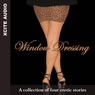 Window Dressing: A Collection of Four Erotic Stories (Abridged) Audiobook, by Cathryn Cooper