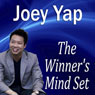 The Winners Mind Set (Unabridged) Audiobook, by Joey Yap