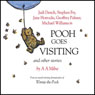 Winnie the Pooh: Pooh Goes Visiting (Dramatised) Audiobook, by A. A. Milne