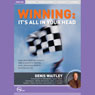 Winning: Its All in Your Head (Live) Audiobook, by Denis Waitley