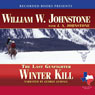 Winter Kill: The Last Gunfighter (Unabridged) Audiobook, by William Johnstone