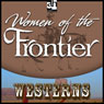 Woman of the Frontier (Unabridged) Audiobook, by Zane Grey