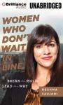Women Who Dont Wait in Line Audiobook, by Reshma Saujani