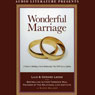 Wonderful Marriage: A Guide to Building a Great Relationship That Will Last a Lifetime (Unabridged) Audiobook, by Lilo Leeds