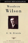 Woodrow Wilson Audiobook, by H. W. Brands