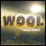 Wool Omnibus Edition (Wool 1 - 5) (Unabridged) Audiobook, by Hugh Howey