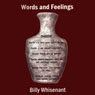 Words and Feelings (Unabridged) Audiobook, by Billy Whisenant
