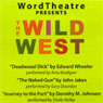 WordTheatre Presents: The Wild West Audiobook, by Edward Wheeler