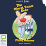 The Worst Team Ever: Aussie Bites (Unabridged) Audiobook, by Phillip Gwynne