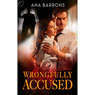 Wrongfully Accused (Unabridged) Audiobook, by Ana Barrons