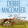 The Wyoming Kid (Unabridged) Audiobook, by Debbie Macomber