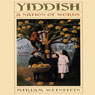 Yiddish: A Nation of Words (Unabridged) Audiobook, by Miriam Weinstein