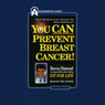 You Can Prevent Breast Cancer (Abridged) Audiobook, by Harvey Diamond