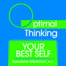 Your Best Self: With Optimal Thinking (Unabridged) Audiobook, by Rosalene Glickman