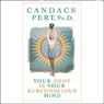 Your Body Is Your Subconscious Mind Audiobook, by Candace Pert