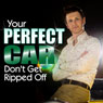 Your Perfect Car: Dont Get Ripped Off (Unabridged) Audiobook, by Ashley Winston