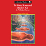 To Your Scattered Bodies Go, Riverworld Saga, Book 1 (Unabridged) Audiobook, by Philip Jose Farmer