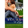 Yours to Keep (Unabridged) Audiobook, by Shannon Stacey