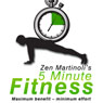 Zen Martinolis 5 Minute Fitness: Maximum benefit - minimum effort (Unabridged) Audiobook, by Zen Martinoli